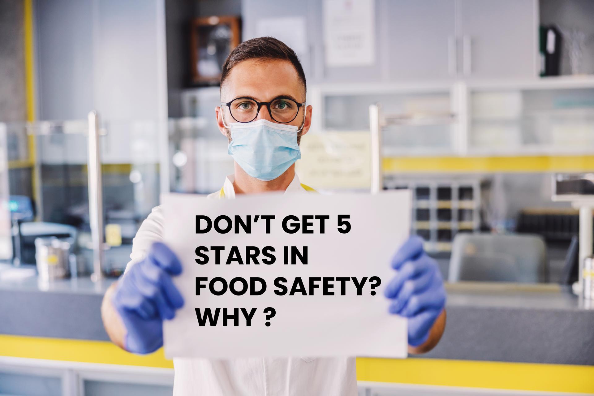 Why Businesses Don’t Get 5 Stars in Food Safety: Expert Insights